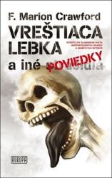 Vreštiaca lebka a iné (strašidlá) poviedky (2016)