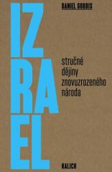 Izrael: Stručné dějiny znovuzrozeného národa (2025)