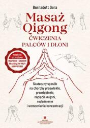Masaż qi gong. Ćwiczenia palców i dłoni (2023)