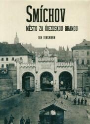 Smíchov. Orașul dincolo de Poarta Újezdská (2025)