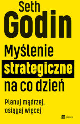 Gândire strategică de zi cu zi. Planifică mai inteligent, realizează mai mult (2025)