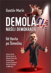 Demolarea democrației noastre - de la Havel la Šimečka (2024)