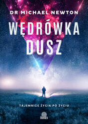 Wędrówka dusz. Tajemnice życia po życiu wyd. 2024 (2024)
