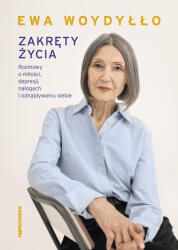 Zakręty życia. Rozmowy o miłości, depresji, nałogach i odnajdywaniu siebie (2024)