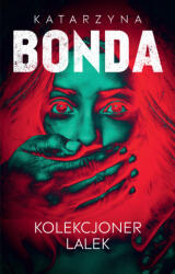 Kolekcjoner lalek. Lena. Tom 1 | Katarzyna Bonda (2025)