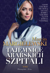 Tajemnice arabskich szpitali. Tom 1 | Marcin Margielewski (2025)