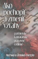 Ako pochopiť a zmeniť vzťahy (2023)