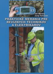 Praktické merania pre revíznych technikov a elektrikárov (2016)