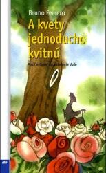 A kvety jednoducho kvitnú (2008)