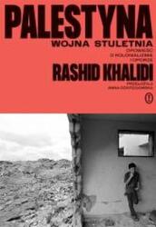 Palestina. Războiul de o sută de ani. O poveste despre colonialism și rezistență (2025)