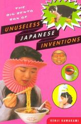 Big Bento Box of Unuseless Japanese Inventions - Kenji Kawakami (ISBN: 9780393326765)