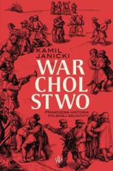 Warcholstwo. Prawdziwa historia polskiej szlachty (2023)