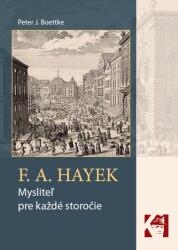 F. A. Hayek - mysliteľ pre každé storočie (2020)