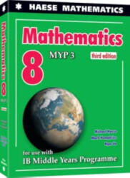 Mathematics 8. MYP 3. 3rd Edition - Michael Haese, Mark Humphries, Ngoc Vo (ISBN: 9781922416322)