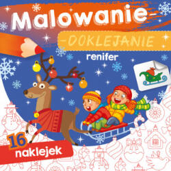 Renifer. Malowanie-doklejanie | Opracowanie zbiorowe (2021)