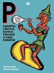 Panáčik, kôstka, slivka, poleno a zase panáčik (2023)