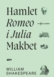 Hamlet. Romeo i Julia. Makbet wyd. 2021 (2021)
