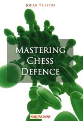 Mastering Defense in Chess - HELLSTEN JOHAN (ISBN: 9789083483368)