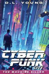 Cyberpunk City Book One (ISBN: 9780990869696)