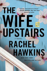 The Wife Upstairs - HAWKINS RACHEL (ISBN: 9781250245502)