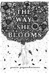 The Way She Blooms - Melpomeni Chatzipanagiotou, Alyssa Robinson (ISBN: 9780578684291)