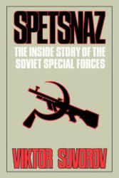 Spetsnaz: The Inside Story of the Soviet Special Forces - Viktor Suvorov (ISBN: 9780393335576)