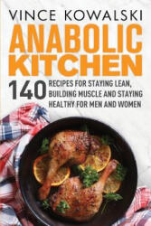 Anabolic Kitchen - Vince Kowalski (ISBN: 9781986224192)