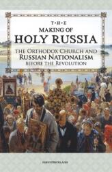 The Making of Holy Russia (ISBN: 9781942699279)