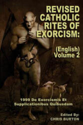 Revised Catholic Rites Of Exorcism: (ISBN: 9781542690508)