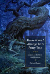 There Would Always Be a Fairy Tale - Verlyn Flieger (ISBN: 9781606353080)