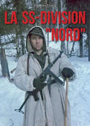La Ss-Division "Nord" - Charles Trang (ISBN: 9782840484608)