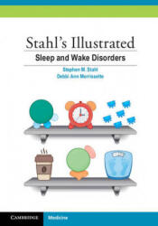 Stahl's Illustrated Sleep and Wake Disorders - Stephen M. Stahl, Debbi Ann Morrissette (ISBN: 9781107561366)