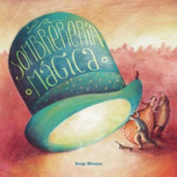 La sombrereria magica - Sonja Wimmer (ISBN: 9788416078936)
