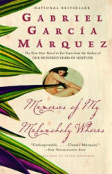 Memories of My Melancholy Whores - Gabriel Garcia Marquez, Edith Grossman (ISBN: 9781400095940)
