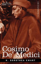 Cosimo de' Medici - K Dorothea Dorothea Ewart (ISBN: 9781596059313)