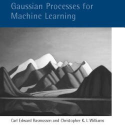 Gaussian Processes for Machine Learning - Rasmussen (ISBN: 9780262182539)