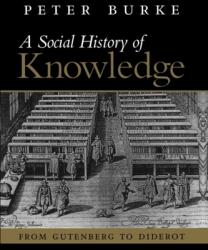 Social History of Knowledge - From Gutenberg to Diderot (ISBN: 9780745624853)