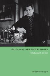 The Cinema of Aki Kaurismaki (ISBN: 9780231165594)