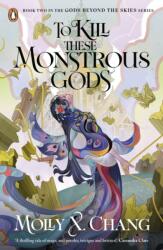 To Kill These Monstrous Gods - Molly X. Chang (ISBN: 9780241620861)