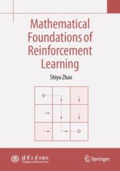 Mathematical Foundations of Reinforcement Learning (ISBN: 9789819739431)