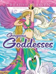 Creative Haven Gorgeous Goddesses Coloring Book (ISBN: 9780486853185)