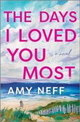 The Days I Loved You Most (ISBN: 9780778310471)