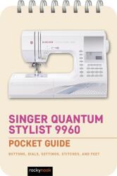 Singer Quantum Stylist 9960: Pocket Guide (ISBN: 9798888141809)