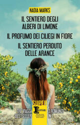 sentiero degli alberi di limone-Il profumo dei ciliegi in fiore-Il sentiero perduto delle arance - Nadia Marks (ISBN: 9788822754844)