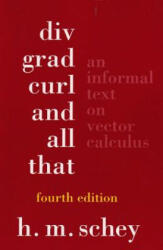 Div, Grad, Curl, and All That - H. M. Schey (ISBN: 9780393925166)