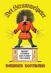 Der Struwwelpeter - Heinrich Hoffmann (ISBN: 9781647645977)