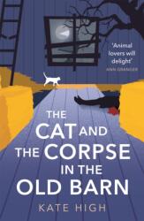 The Cat and the Corpse in the Old Barn (ISBN: 9781472131713)
