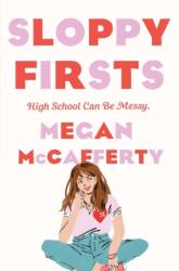 Sloppy Firsts: A Jessica Darling Novel - Megan McCafferty, Rebecca Serle (ISBN: 9781250781796)
