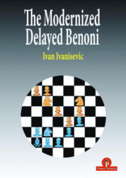 Modernized Delayed Benoni - Ivanisevic (ISBN: 9789492510655)