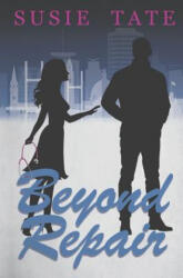 Beyond Repair - Susie Tate (ISBN: 9781523783601)